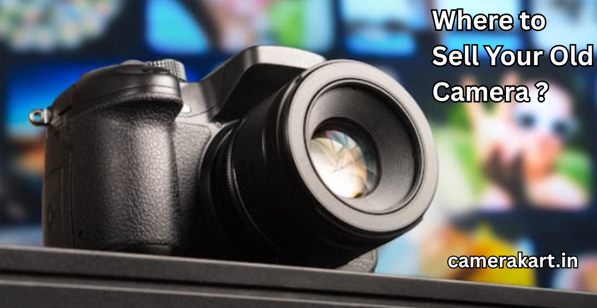 Where to Sell Your Old Camera