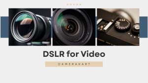 Best DSLR for Video in 2025