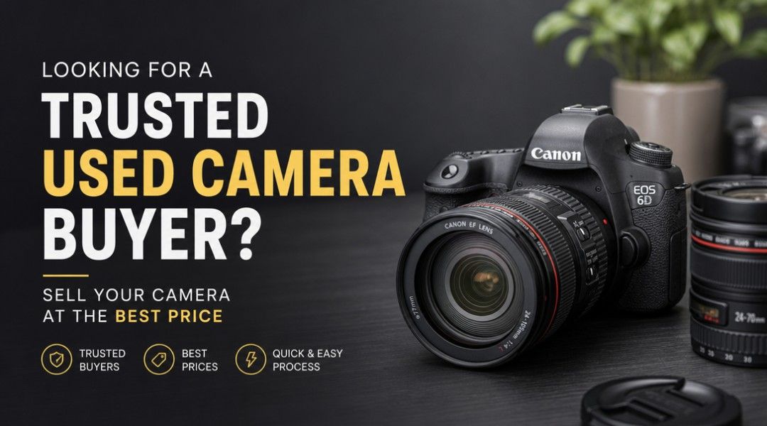 Looking for a Trusted Used Camera Buyer? Sell Your Camera at the Best Price