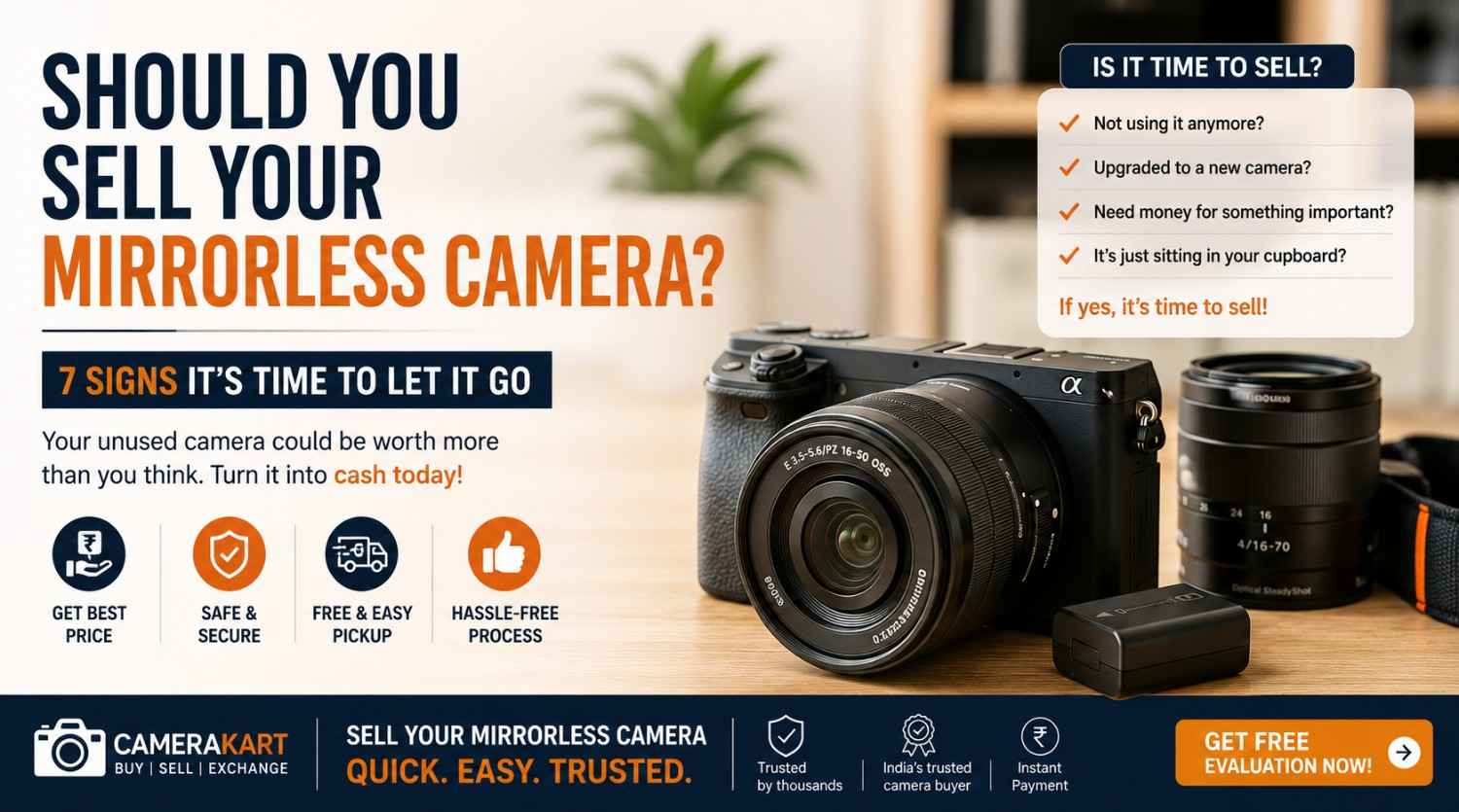 Should You Sell Your Mirrorless Camera? 7 Signs It’s Time to Let It Go